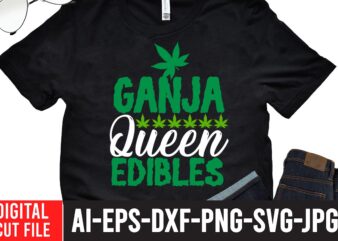 Ganja Queen Editable T-shirt Design.Worl’s Dopest Dad Tshirt Design ,Worl’s Dopest Dad SVG Cut File, 60 cannabis tshirt design bundle, weed svg bundle,weed tshirt design bundle, weed svg bundle quotes,