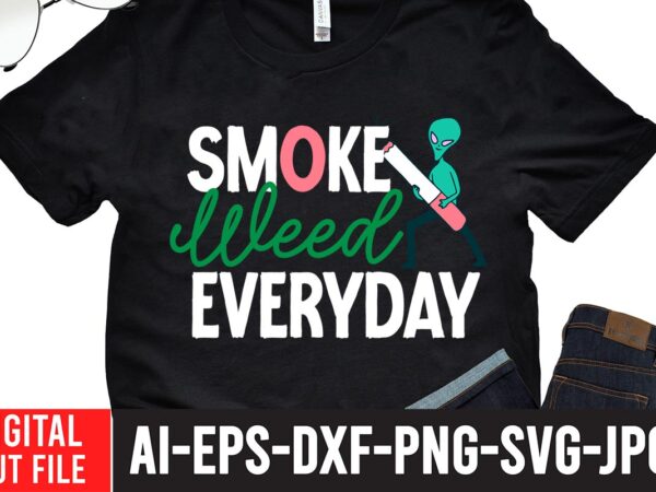 Smoke weed everyday t-shirt design,worl’s dopest dad tshirt design ,worl’s dopest dad svg cut file, 60 cannabis tshirt design bundle, weed svg bundle,weed tshirt design bundle, weed svg bundle quotes,