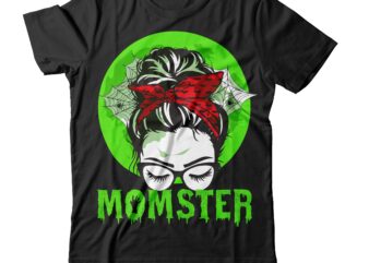 Momster T- Shirt Design , Momster SVG Cut File , Halloween svg bundle , good witch t-shirt design , boo! t-shirt design ,boo! svg cut file , halloween t shirt