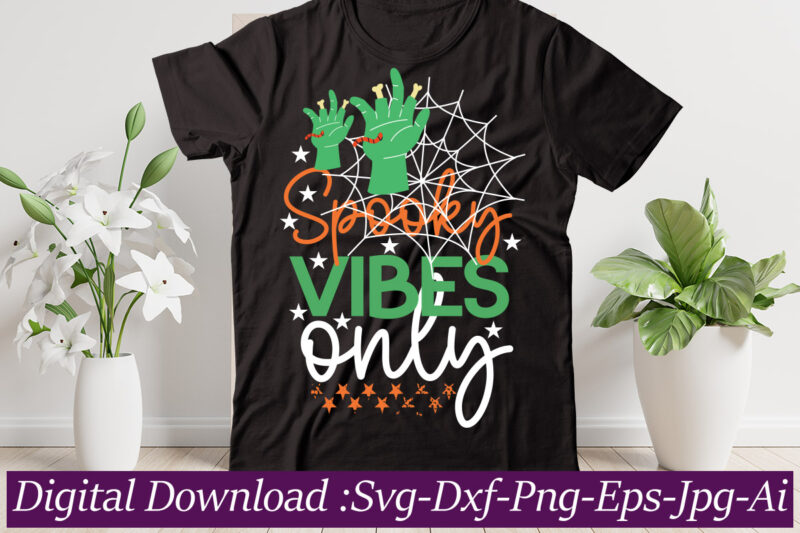 Spooky vibes only t-shirt design,Halloween svg bundle,Pumpkin face svg,HALLOWEEN Clipart,Halloween Cut Files,Sanderson Svg,Halloween svg,Fall Svg, Sarcastic Svg,Autumn svg, Spooky Teacher svg,Halloween Svg design Fall SVG bundle, Autumn Svg, Thanksgiving Svg,