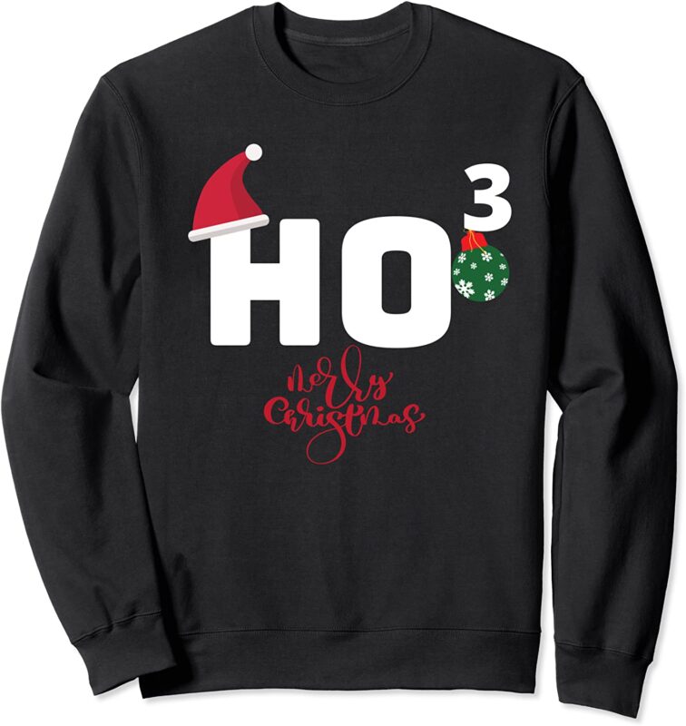 Ho Ho Ho Merry Christmas Ho3 Sweatshirt Buy T Shirt Designs