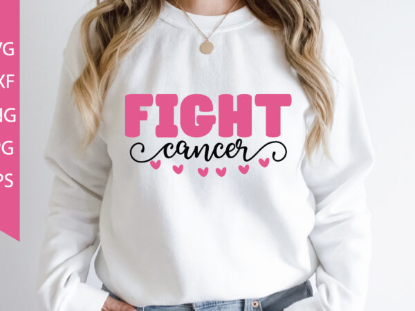 Fight cancer svg cut file t shirt graphic design