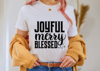 Joyful merry blessed shirt, christmas naughty svg, christmas svg, christmas t-shirt, christmas svg shirt print template, svg, merry christmas svg, christmas vector, christmas sublimation design, christmas cut file
