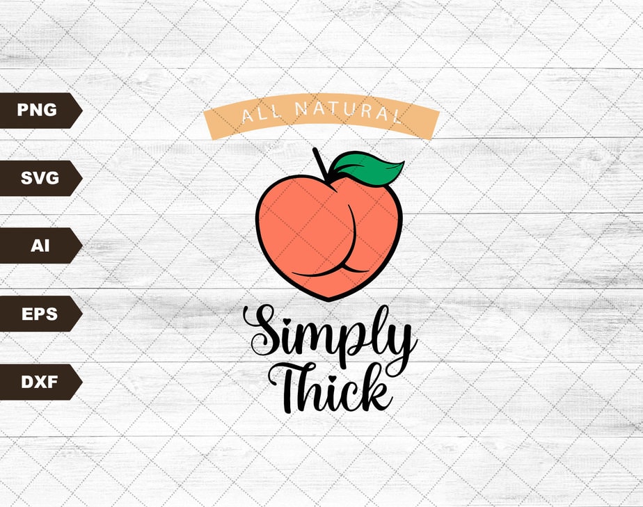 All Natural Simply Thick Svg File EPS File SVG File, JPG File, Instant