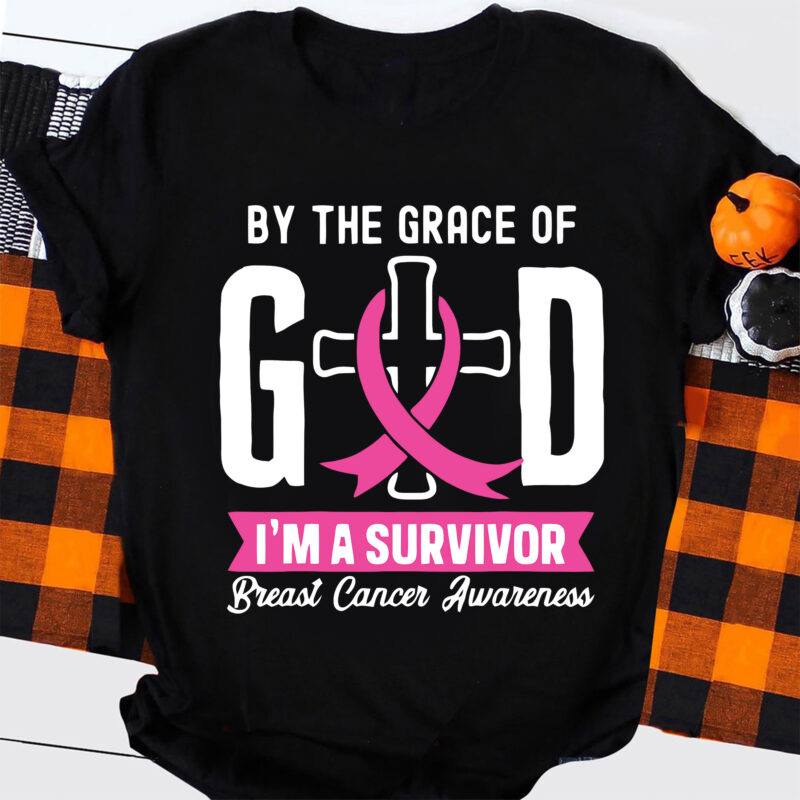 By The Grace Of God, I’m A Surviver Svg Png, Think Pink Svg, Cancer Survivor Svg, Fight Cancer Svg, Pink Ribbon Svg