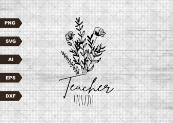 Teacher wildflowers svg, Teacher Shirt svg, Teacher svg, School teacher svg, Bouque