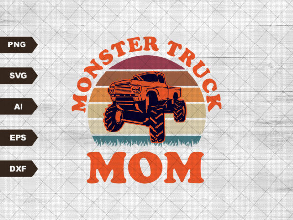 Vintage monster truck mom svg, monster truck lover gifts, crushes cars svg, monster truck racing svg, monster truck jams svg, retro sunset t shirt vector art