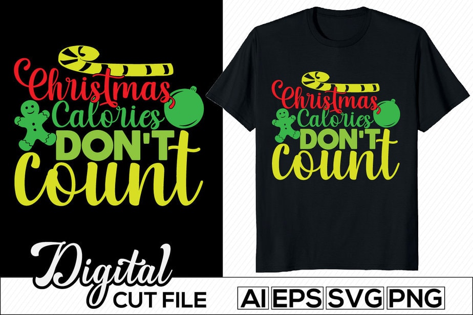 christmas calories don't count, christmas party t shirt Design ...