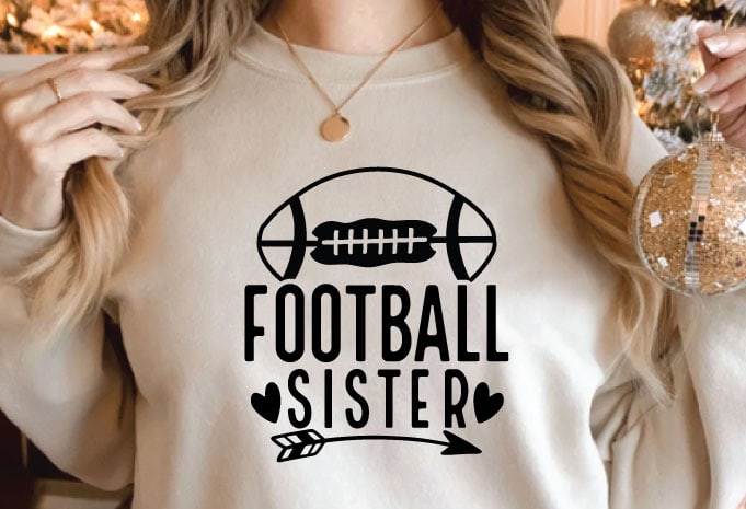 Football sister t shirt design