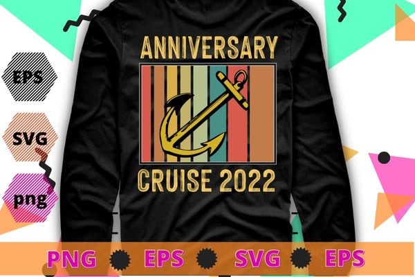 Anniversary Cruise 2022 Matching Couple Cruising Together T-Shirt design svg, Anniversary Cruise 2022, Matching Couple, Cruising Together T-Shirt,