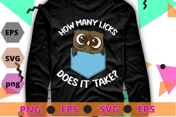 Funny Owl How Many Licks Does It Take Retro Vintage T-Shirt design svg, funny Owl, Owl in pocket