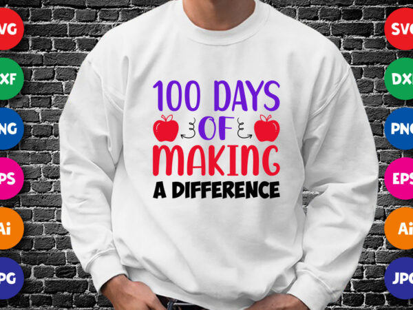 100 days of making a difference shirt print template