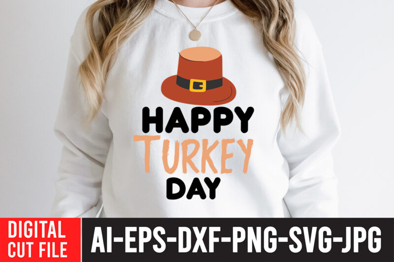 Happy Turkey Day SVG Cut File ,fall svg bundle mega bundle , fall autumn mega svg bundle ,fall svg bundle , fall t-shirt design bundle , fall svg bundle quotes