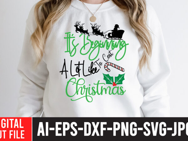 It’s beginning to cost a lot like christmas t-shirt design ,it’s beginning to cost a lot like christmas svg cut file , in december we wear red t-shirt design ,in