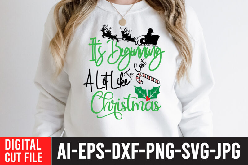 It's Beginning to Cost A Lot Like Christmas T-Shirt Design ,It's Beginning to Cost A Lot Like Christmas SVG Cut File , In December We Wear Red T-Shirt Design ,In