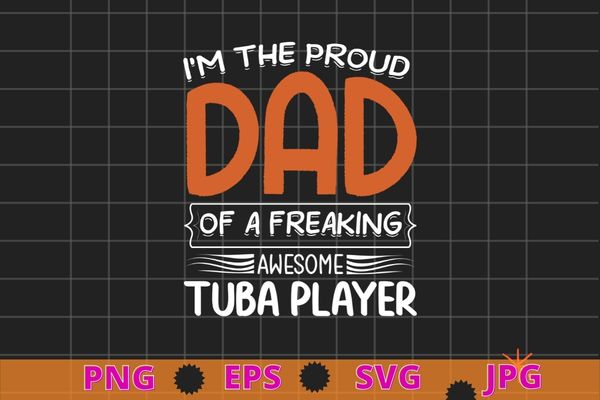 Mens proud dad awesome tuba player marching band fathers gift t-shirt design svg, tuba player, awesome tuba player, funny tuba gifts,