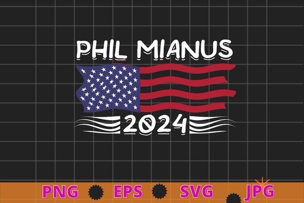 Phil mianus funny presidential election 2024 parody innuendo t-shirt design svg, philadelphia,keep dancing on my own philadelphia,