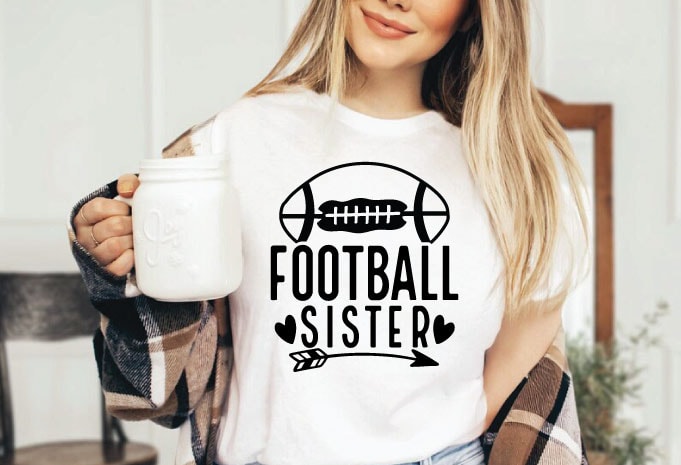 Football sister t shirt design