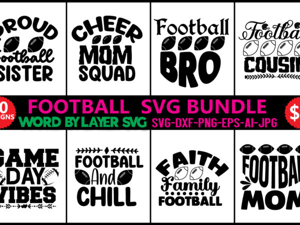 Football svg bundle, football svg bundle, football svg, dxf, png instant download, fall shirt svg, football fan svg, football mom svg, fall svg,football silhouette, football sayings svg, cricut file, cut t shirt graphic design