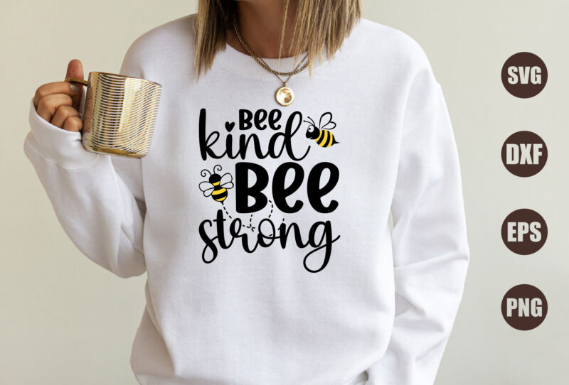 Bee Kind Bee Strong