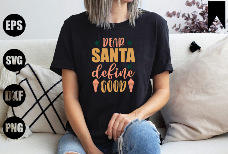 Dear Santa Define Good