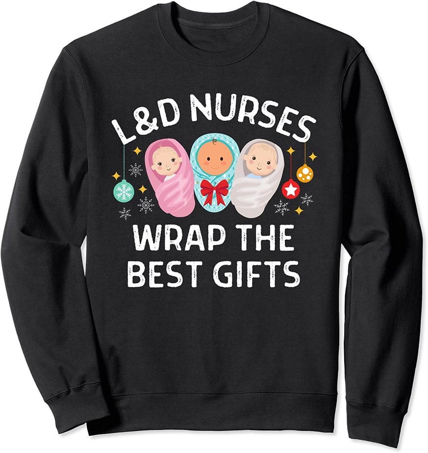 1L&D Labor And Delivery Nurses Wrap The Best Gifts Christmas CL Buy t