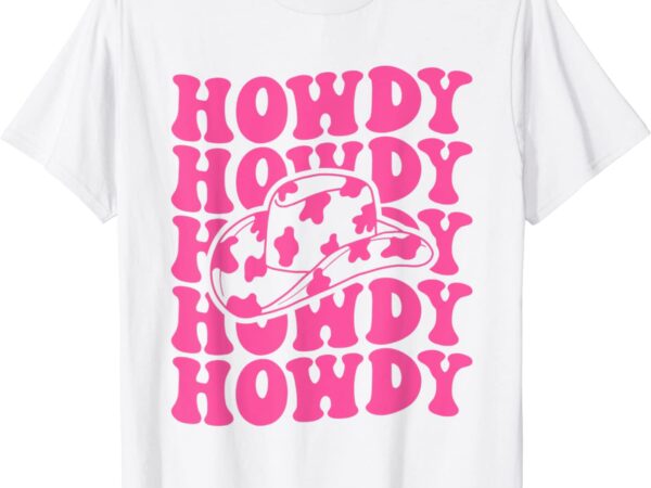 1rodeo White Howdy Western Retro Cowboy Hat Southern Cowgirl Cl Buy T Shirt Designs 5148