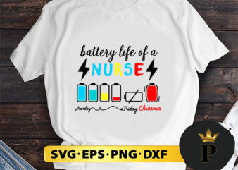 Battery Life Of A Nurse Monday Friday Christmas SVG, Merry christmas SVG, Xmas SVG Digital Download t shirt template