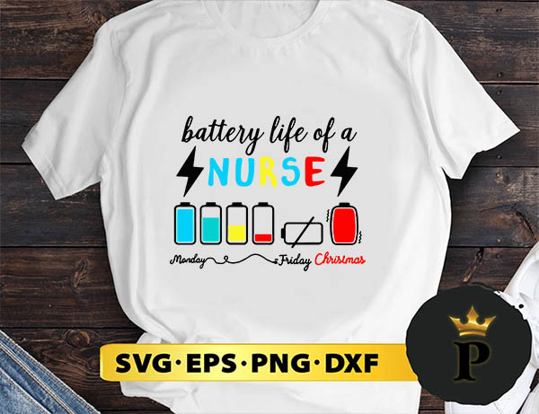 Battery Life Of A Nurse Monday Friday Christmas SVG, Merry christmas SVG, Xmas SVG Digital Download