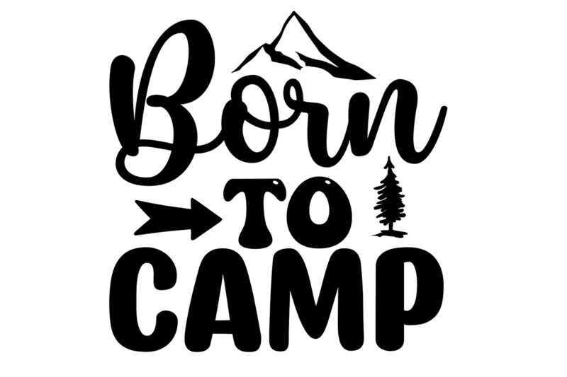 Born to Camp SVG