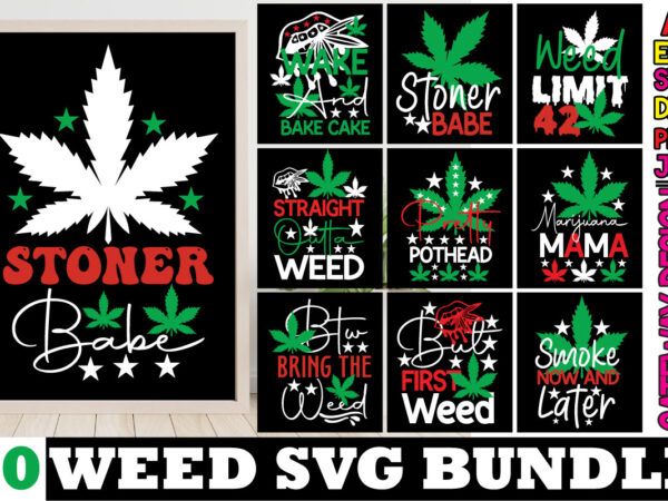 Weed svg mega bundle,weed svg mega bundle , cannabis svg mega bundle , 120 weed design , weed t-shirt design bundle , weed svg bundle , btw bring the weed