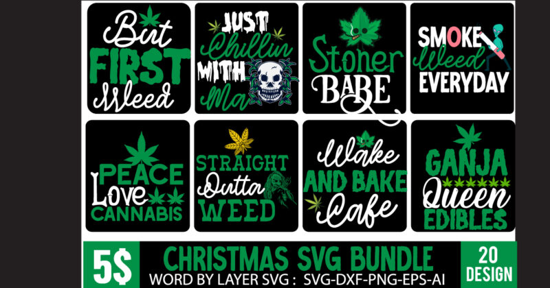 Weed SVG Bundle , Cannabis SVG Bundle , Weed SVG Quotes , Cannabis SVG Cut File, 20 Cannabis SVG Design , Weed SVG Mega Bundle , Cannabis SVG Mega Bundle