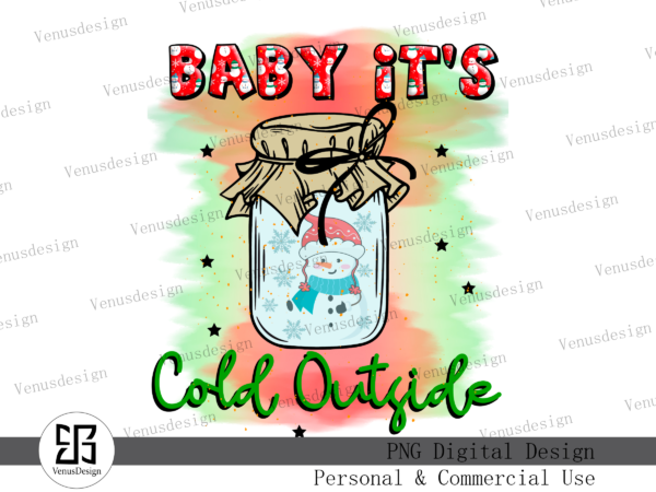 Baby it’s cold outside sublimation t shirt template