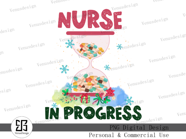 Nurse in progress sublimation T shirt vector artwork