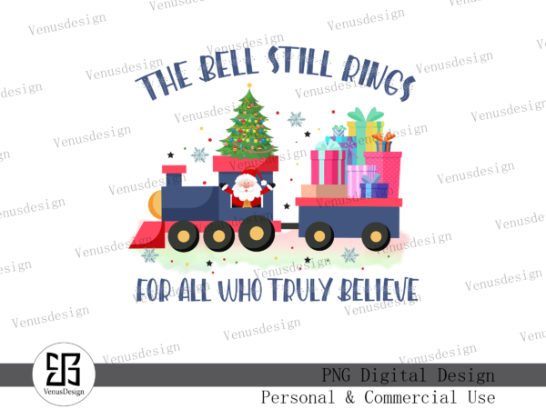 The bell still rings for all who truly believe png t shirt designs for sale