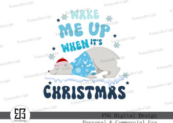 Wake Me Up When It’s Christmas PNG