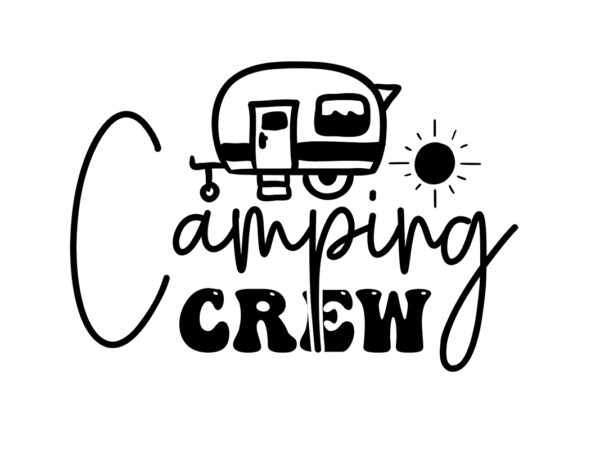 Camping crew svg t shirt vector file