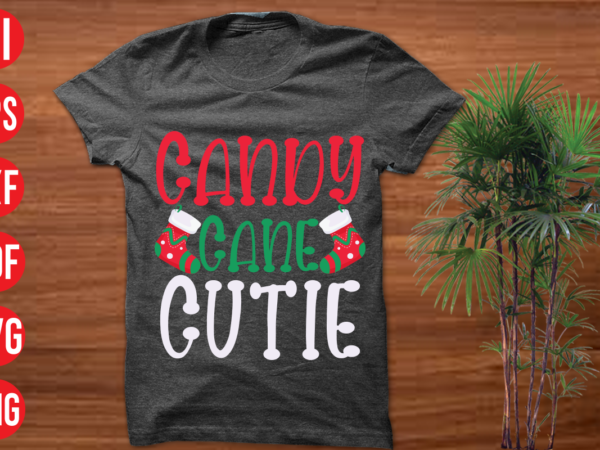 Candy cane cutie t shirt design, candy cane cutie svg cut file, candy cane cutie svg design,christmas t shirt designs, christmas t shirt design bundle, christmas t shirt designs free