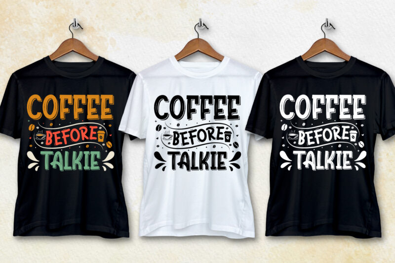 Coffee T-Shirt Design Bundle,coffee t-shirt design, unique coffee t shirt design, cute coffee t shirt design, coffee shop t shirt design, coffee t shirt design, t shirt coffee design, coffee