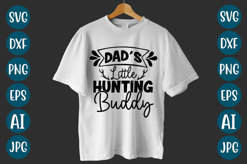 Dad’s Little Hunting Buddy SVG