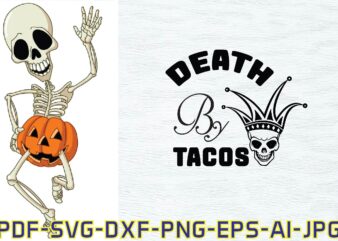 Death by Tacos,Death by Tacos T-shirt,Death by Tacos SVG,