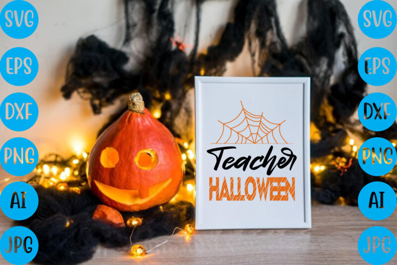 Teacher Halloween,halloween t-shirt design, halloween vector t-shirt deisgn, trick or treat halloween t-shirt design, halloween t-shirt design , halloween t-shirt design, halloween svg design, halloween vector design , graphic t-shirt