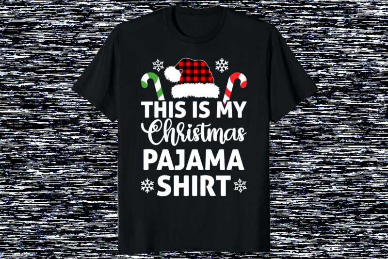 This is my Christmas pajama shirt Merry Christmas shirt print template, Santa clause hat stick clip art plaid pattern, Xmas element typography design