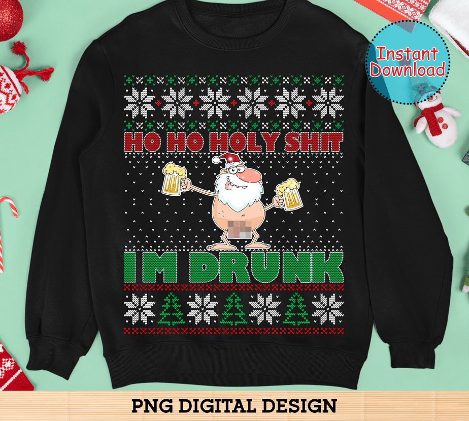 Drunk Santa Claus Ho Ho Holy Shit I_m Drunk Ugly Christmas NL - Buy t ...