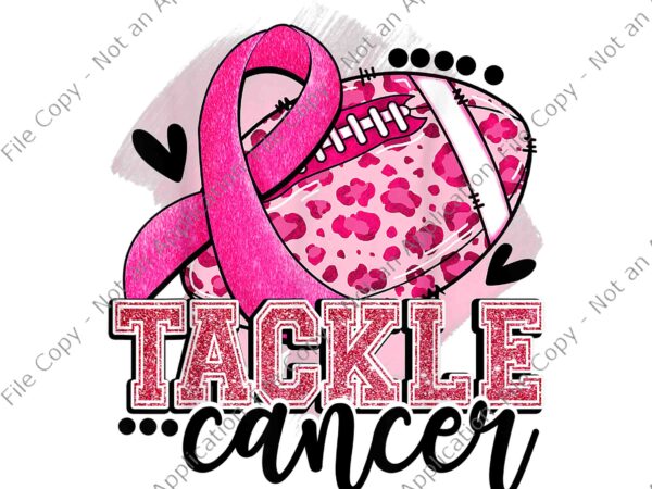 Tackle football pink ribbon breast cancer awareness png, tackle breast cancer png, football pink ribbon png, tackle football png, tackle cancer png t shirt designs for sale