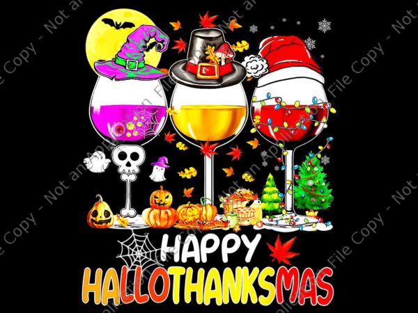 Halloween thanksgiving christmas happy hallothanksmas wine png, happy hallothanksmas png, thanksgiving day png graphic t shirt