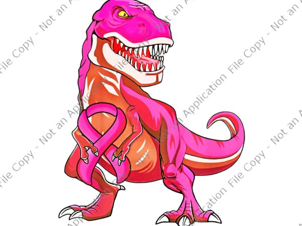 T-rex breast cancer png, pink ribbon t-rex breast cancer awareness png, dinosaur pink png, dinosaur breast cancer awareness png t shirt designs for sale