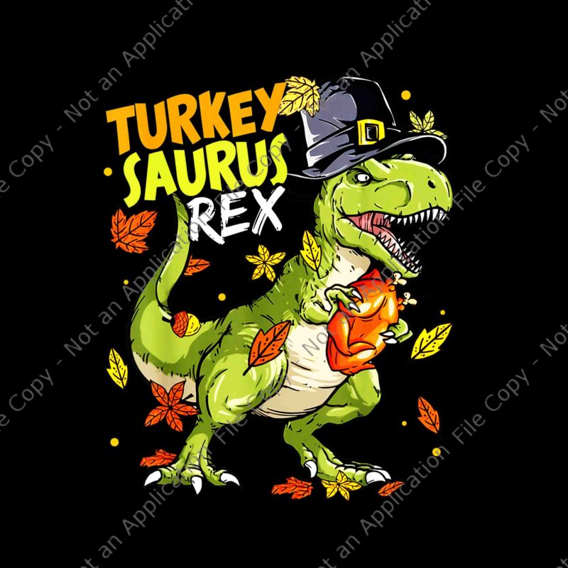 Turkey Saurus Rex Png, Funny Dinosaur T Rex Thanksgiving Png, Dinosaur Thanksgiving Day Png, Thanksgiving Day Png