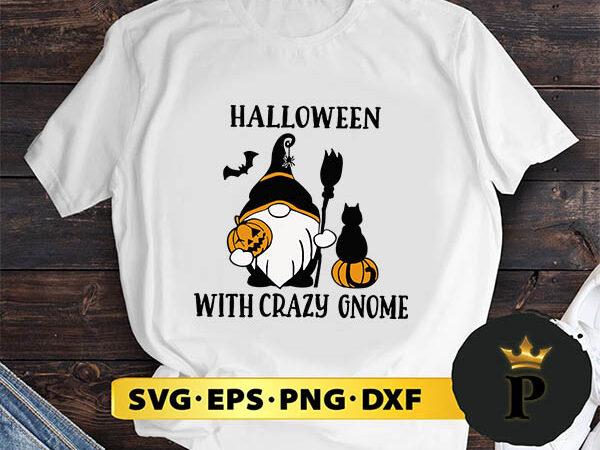 Halloween with crazy gnome svg, halloween silhouette svg, halloween svg, witch svg, halloween ghost svg, halloween clipart, pumpkin svg files, halloween svg png graphics