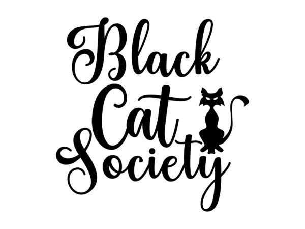 Black cat society svg cut file t shirt template